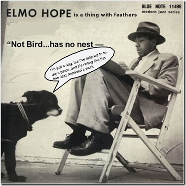 Elmo Hope is a thing with feathers