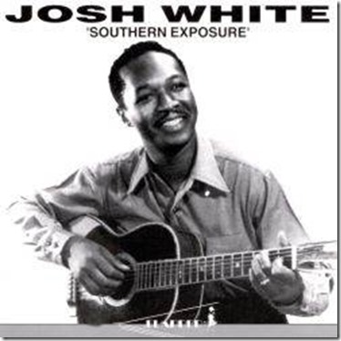 Josh White Southern Exposure ri